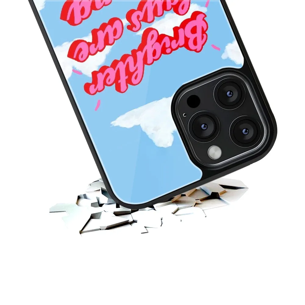 Brighter Days Are Coming Phone Cover | Glass Case