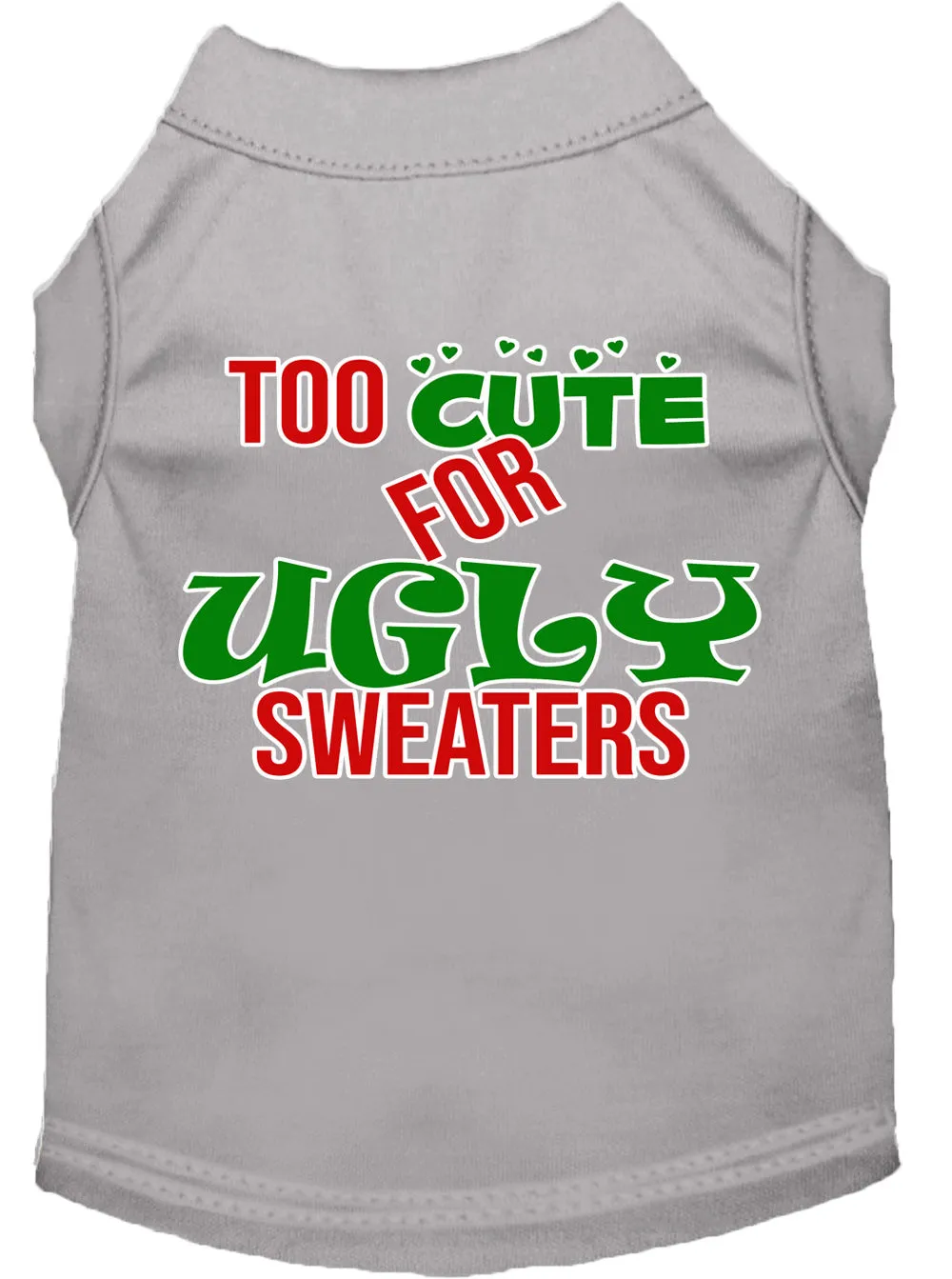 Too Cute For Ugly Sweaters Screen Print Dog Shirt Grey Xs